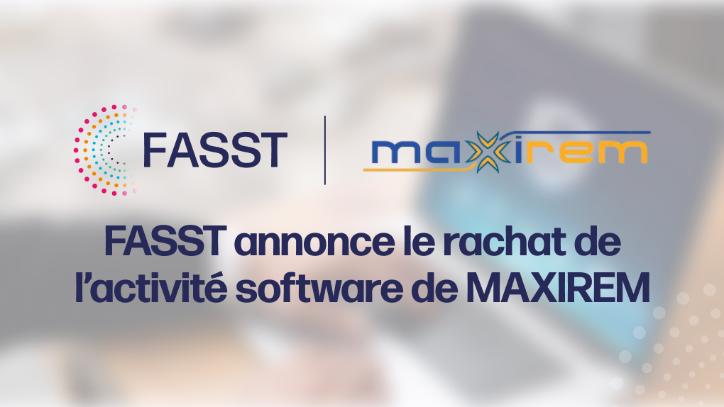 FASST rachète MAXIREM en 2025