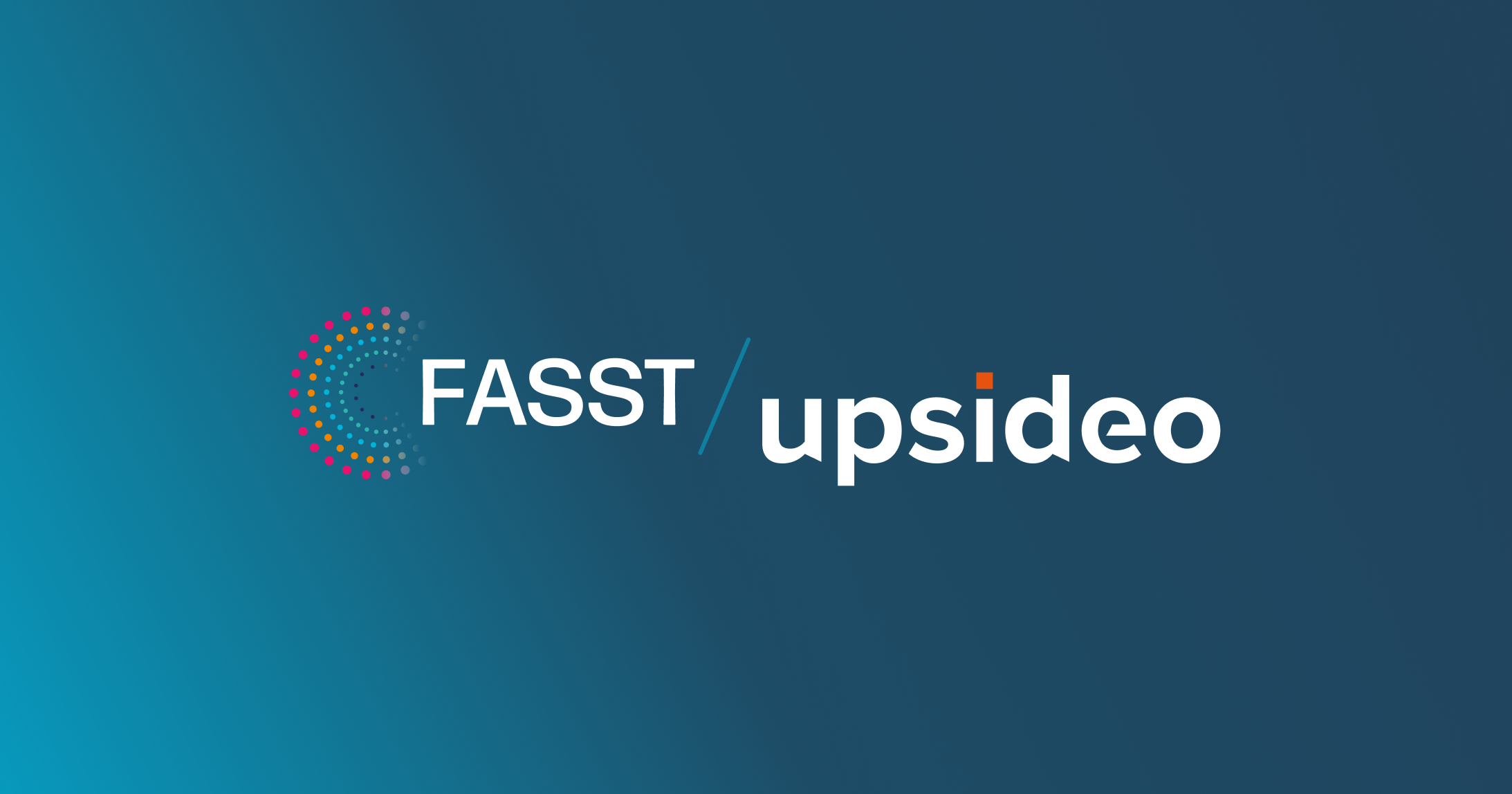 COMMUNIQUÉ DE PRESSE - FASST & UPSIDEO
